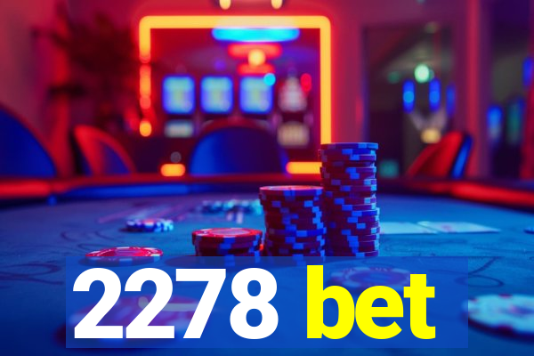 2278 bet